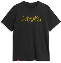 Load image into Gallery viewer, Jacuzzi Unlimited I’m Scared of Smoking Weed T-Shirt
