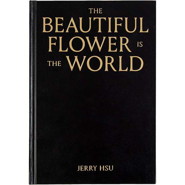 The Beautiful Flower Is the World-Book by Jerry Hsu